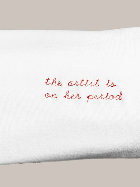 The artist is on her period T-Shirt