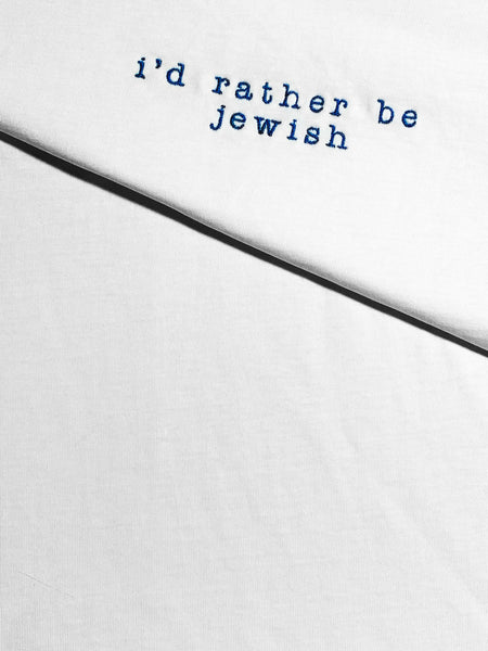 I'd rather be jewish T-shirt